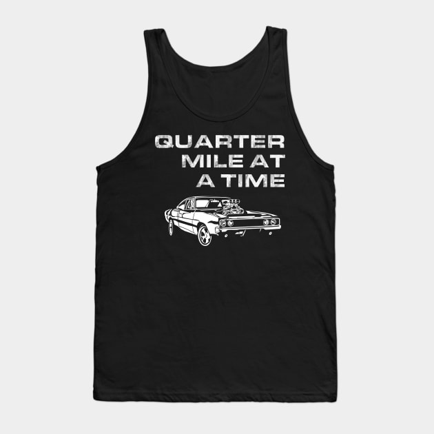 F&F - Charger - Quarter mile at a time Tank Top by CC I Design